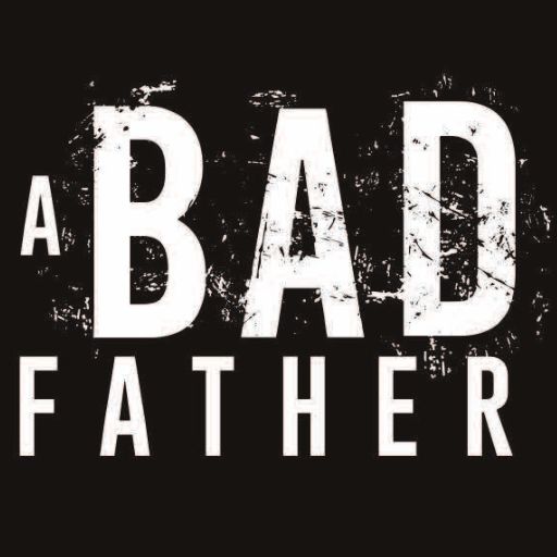 A Bad Father